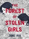 Cover image for The Forest of Stolen Girls